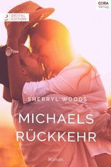 Michaels R&uuml;ckkehr - Sherryl Woods