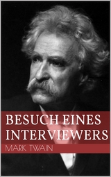 Besuch eines Interviewers - Mark Twain