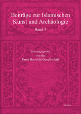 Beitr&auml;ge zur Islamischen Kunst und Arch&auml;ologie - 