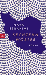 Sechzehn W&ouml;rter - Nava Ebrahimi