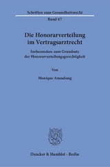 Die Honorarverteilung im Vertragsarztrecht. - Monique Amoulong