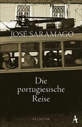 Die portugiesische Reise -  Jos&eacute; Saramago