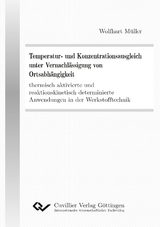 Temperatur- und Konzentrationsausgleich unter Vernachlässigung von Ortsabhängigkeit - Wolfhart Müller