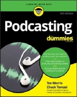Podcasting For Dummies - Morris, Tee; Tomasi, Chuck