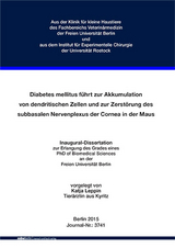 Diabetes mellitus f&uuml;hrt zur Akkumulation von dendritischen Zellen und zur Zerst&ouml;rung des subbasalen Nervenplexus der Cornea in der Maus - Katja Leppin