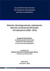 Klinische, labordiagnostische, radiologische Befunde und Verlauf bei 99 Hunden mit Leptospirose (2006-2013) - Stefanie Valentina Kn&ouml;pfler