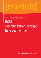TIGER &ndash; Kommunikationskonzept Tiefe Geothermie - Anna Borg, Mathias J&uuml;rgen Bauer