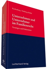 Unternehmen und Unternehmer im Familienrecht - Bernd Kuckenburg, Renate Perleberg-K&ouml;lbel
