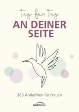 Tag f&uuml;r Tag an deiner Seite -  Gerth Medien