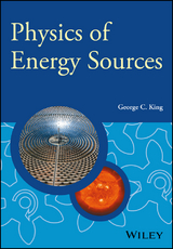 Physics of Energy Sources -  George C. King