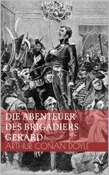 Die Abenteuer des Brigadiers Gerard - Arthur Conan Doyle
