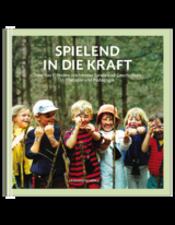 Spielend in die Kraft - Armgard Sch&ouml;rle