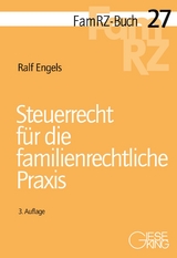 Steuerrecht für die familienrechtliche Praxis - Engels, Ralf