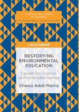 Restorying Environmental Education - Chessa Adsit-Morris