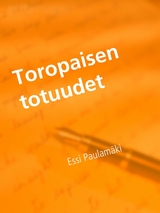 Toropaisen totuudet - Essi Paulam&auml;ki