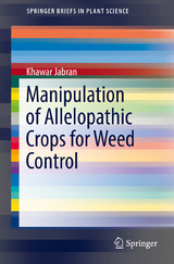 Manipulation of Allelopathic Crops for Weed Control -  Khawar Jabran