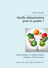 Quelle alimentation pour la goutte ? - C&eacute;dric Menard