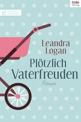 Pl&ouml;tzlich Vaterfreuden - Leandra Logan