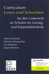 Curriculum Lesen und Schreiben f&uuml;r den Unterricht an Schulen f&uuml;r Geistig- und K&ouml;rperbehinderte -  Heinz Schurad,  Werner Schumacher,  Iris Stabenau,  J&uuml;rgen Thamm