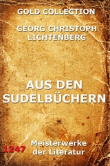 Aus den Sudelb&uuml;chern - Georg Christoph Lichtenberg