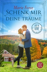 Schenk mir deine Tr&auml;ume - Marie Force
