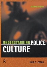 Understanding Police Culture - Crank, John P.