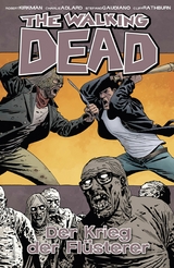 The Walking Dead 27: Der Krieg der Fl&uuml;sterer - Robert Kirkman
