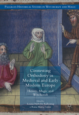 Contesting Orthodoxy in Medieval and Early Modern Europe - 