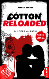 Cotton Reloaded: Blutiger Valentin - Alfred Bekker