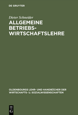 Allgemeine Betriebswirtschaftslehre - Dieter Schneider