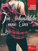 Im Schwindeln eine Eins - Marie Louise Fischer