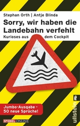 &raquo;Sorry, wir haben die Landebahn verfehlt&laquo; & &raquo;Sorry, wir haben uns verfahren&laquo; - Antje Blinda, Stephan Orth