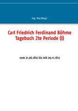 Carl Friedrich Ferdinand B&ouml;hme Tagebuch 2te Periode (I) - 