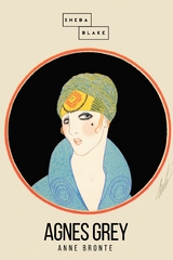 Agnes Grey - Anne Bronte, Sheba Blake
