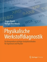 Physikalische Werkstoffdiagnostik - J&uuml;rgen Bauch, R&uuml;diger Rosenkranz
