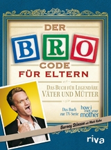 Der Bro Code f&uuml;r Eltern -  Matt Kuhn,  Barney Stinson