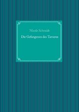 Die Gefangenen des Tartaros - Nicole Schmidt