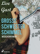 Grosse Schwester Schimmel -  Lise Gast