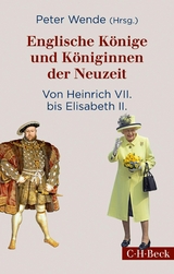 Englische K&ouml;nige und K&ouml;niginnen der Neuzeit - 