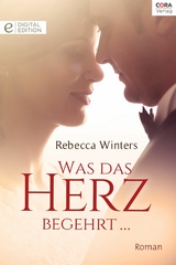 Was das Herz begehrt ... - Rebecca Winters