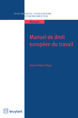 Manuel de droit europ&eacute;en du travail - Sophie Robin-Olivier