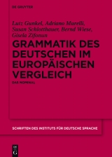 Grammatik des Deutschen im europ&auml;ischen Vergleich -  Lutz Gunkel,  Adriano Murelli,  Susan Schlotthauer,  Bernd Wiese,  Gisela Zifonun