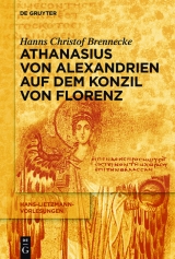 Athanasius von Alexandrien auf dem Konzil von Florenz -  Hanns Christof Brennecke