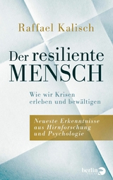 Der resiliente Mensch - Raffael Kalisch