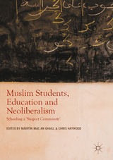 Muslim Students, Education and Neoliberalism - 