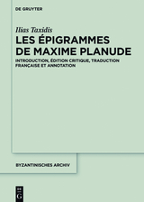 Les &Eacute;pigrammes de Maxime Planude - Ilias Taxidis