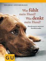 Was f&uuml;hlt mein Hund? Was denkt mein Hund? - Nina Ruge