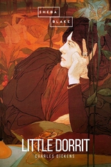 Little Dorrit - Charles Dickens, Sheba Blake