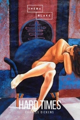 Hard Times - Charles Dickens, Sheba Blake