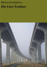 Die Lies-Tochter - Marion Kotelnikowa